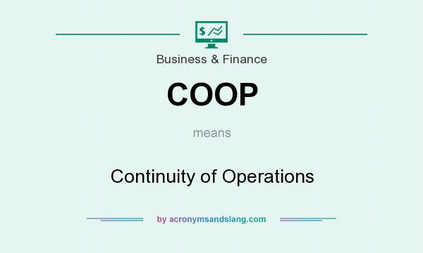 What does COOP mean? It stands for Continuity of Operations