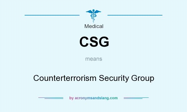 What does CSG mean? It stands for Counterterrorism Security Group