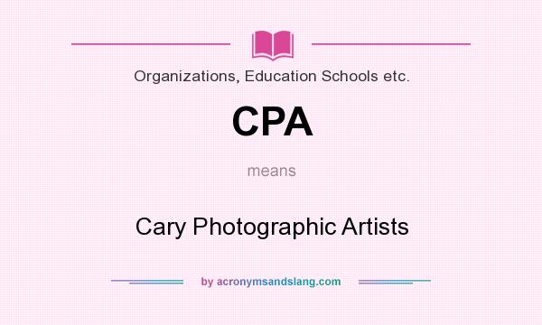 What does CPA mean? It stands for Cary Photographic Artists