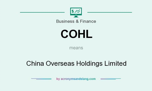 What does COHL mean? It stands for China Overseas Holdings Limited