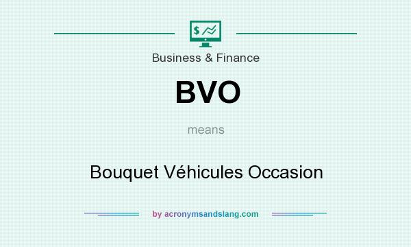 What does BVO mean? It stands for Bouquet Véhicules Occasion