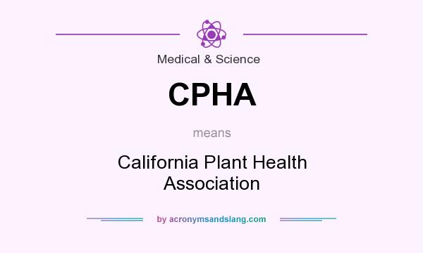 What does CPHA mean? It stands for California Plant Health Association