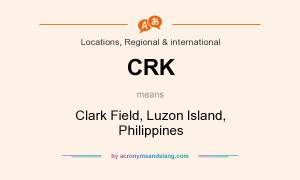 What does CRK mean? It stands for Clark Field, Luzon Island, Philippines