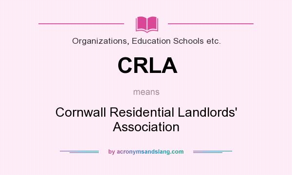 What does CRLA mean? It stands for Cornwall Residential Landlords` Association