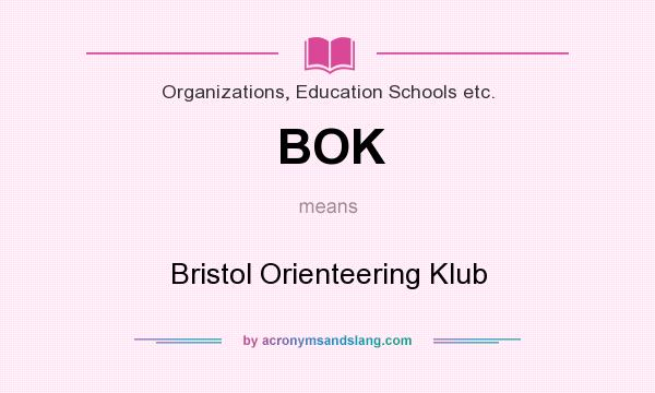 What does BOK mean? It stands for Bristol Orienteering Klub