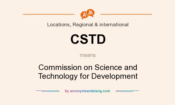 What does CSTD mean? It stands for Commission on Science and Technology for Development