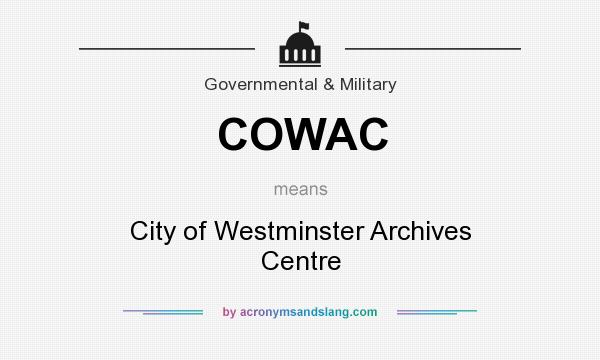 What does COWAC mean? It stands for City of Westminster Archives Centre