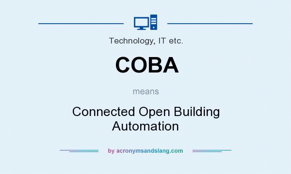 What does COBA mean? It stands for Connected Open Building Automation