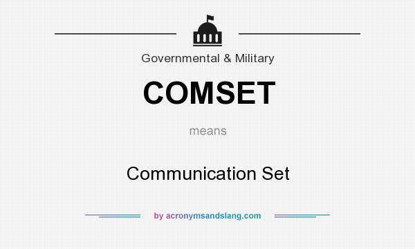 What does COMSET mean? It stands for Communication Set