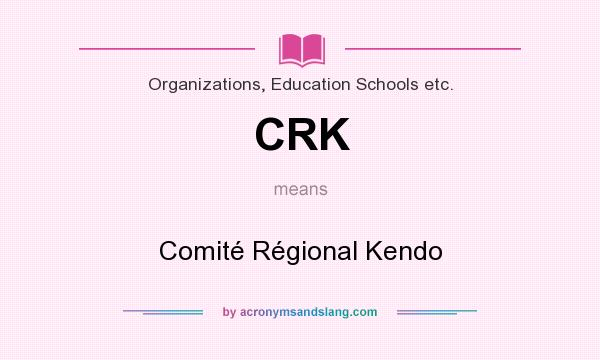 What does CRK mean? It stands for Comité Régional Kendo