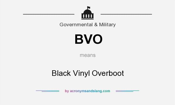 What does BVO mean? It stands for Black Vinyl Overboot