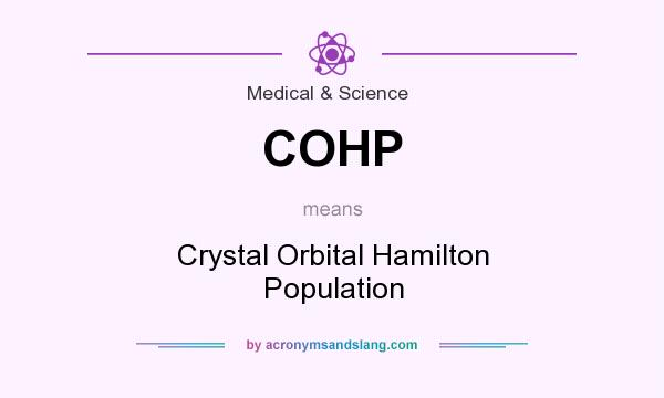 What does COHP mean? It stands for Crystal Orbital Hamilton Population