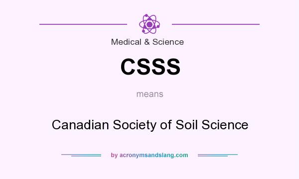 What does CSSS mean? It stands for Canadian Society of Soil Science