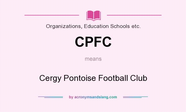 What does CPFC mean? It stands for Cergy Pontoise Football Club