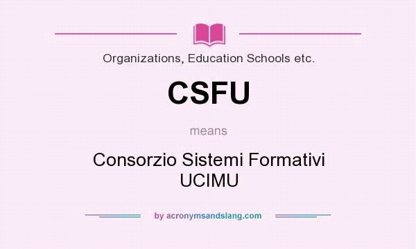 What does CSFU mean? It stands for Consorzio Sistemi Formativi UCIMU