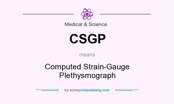 What does CSGP mean? It stands for Computed Strain-Gauge Plethysmograph