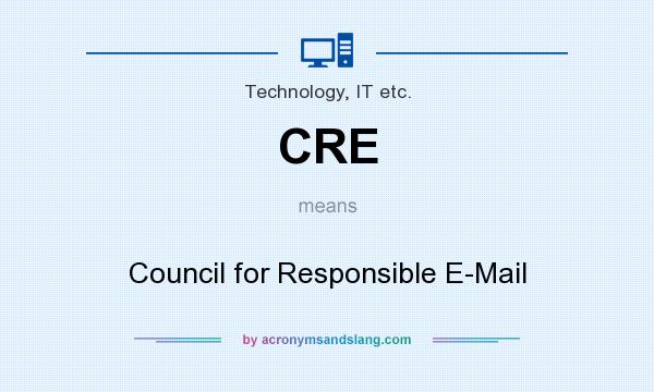 What does CRE mean? It stands for Council for Responsible E-Mail