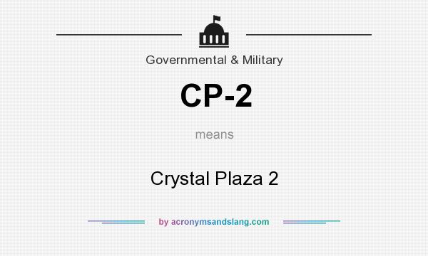 What does CP-2 mean? It stands for Crystal Plaza 2