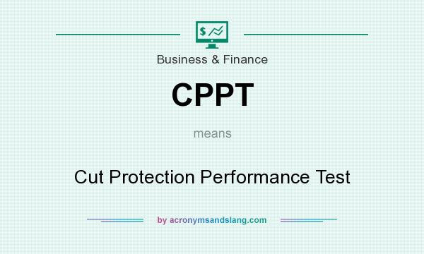 What does CPPT mean? It stands for Cut Protection Performance Test