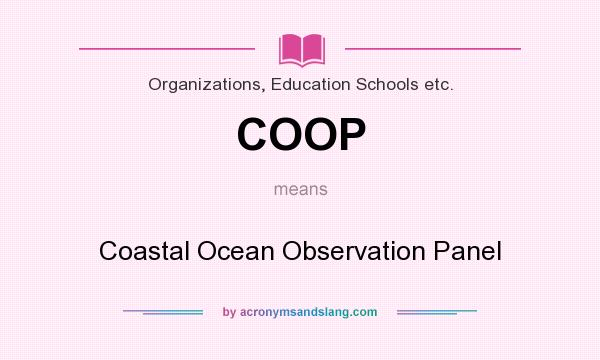 What does COOP mean? It stands for Coastal Ocean Observation Panel