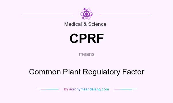 What does CPRF mean? It stands for Common Plant Regulatory Factor