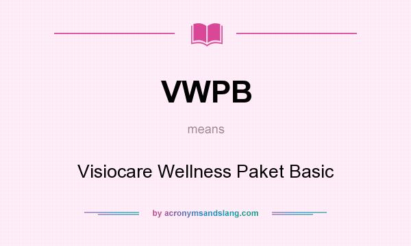What does VWPB mean? It stands for Visiocare Wellness Paket Basic