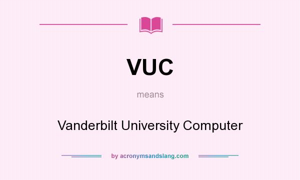 What does VUC mean? It stands for Vanderbilt University Computer