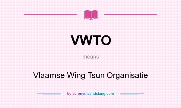 What does VWTO mean? It stands for Vlaamse Wing Tsun Organisatie