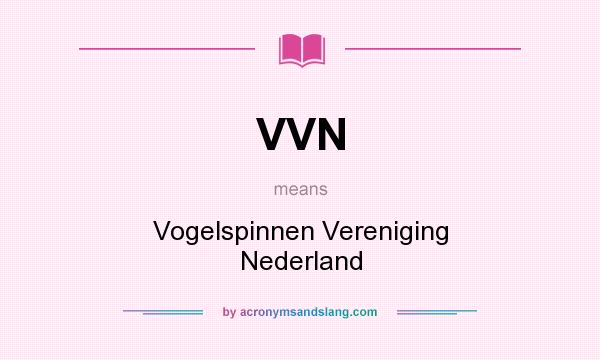 What does VVN mean? It stands for Vogelspinnen Vereniging Nederland