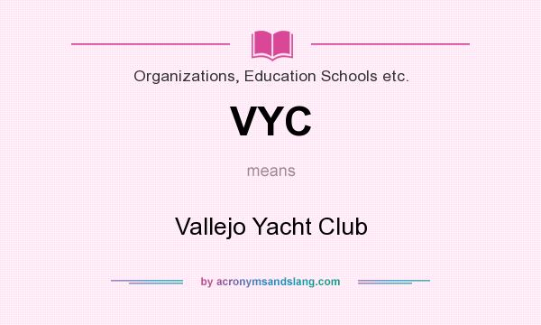 What does VYC mean? It stands for Vallejo Yacht Club