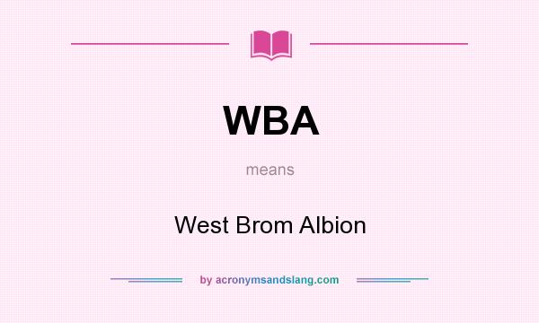 What does WBA mean? It stands for West Brom Albion