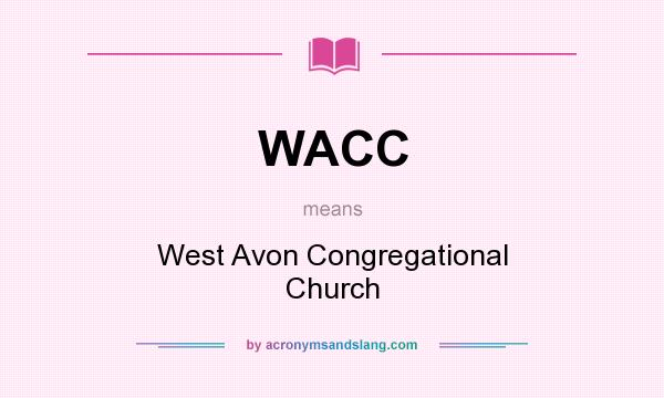 What does WACC mean? It stands for West Avon Congregational Church