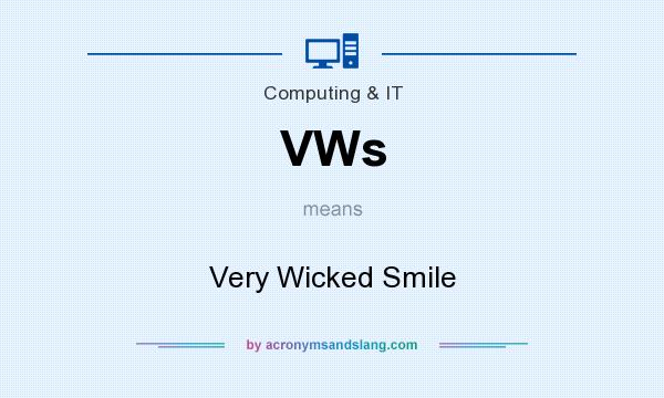 What does VWs mean? It stands for Very Wicked Smile