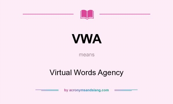 What does VWA mean? It stands for Virtual Words Agency