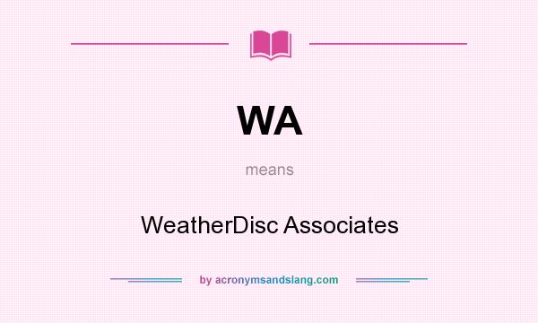 What does WA mean? It stands for WeatherDisc Associates