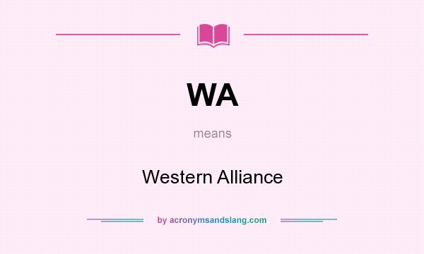 What does WA mean? It stands for Western Alliance