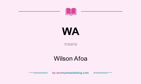 What does WA mean? It stands for Wilson Afoa