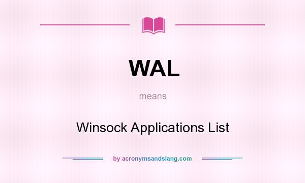 What does WAL mean? It stands for Winsock Applications List