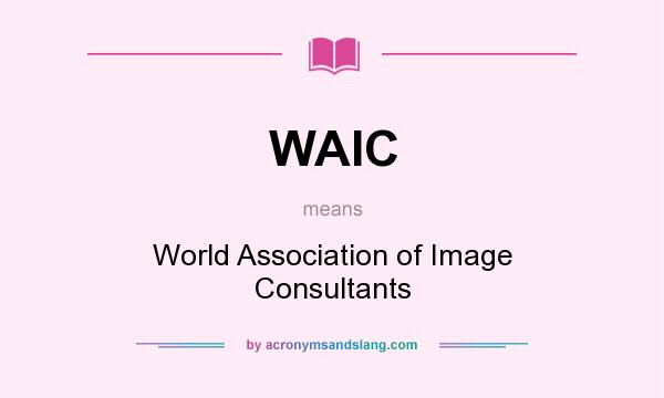 What does WAIC mean? It stands for World Association of Image Consultants