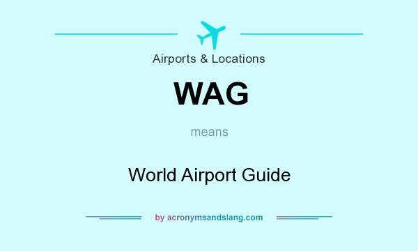 What does WAG mean? It stands for World Airport Guide