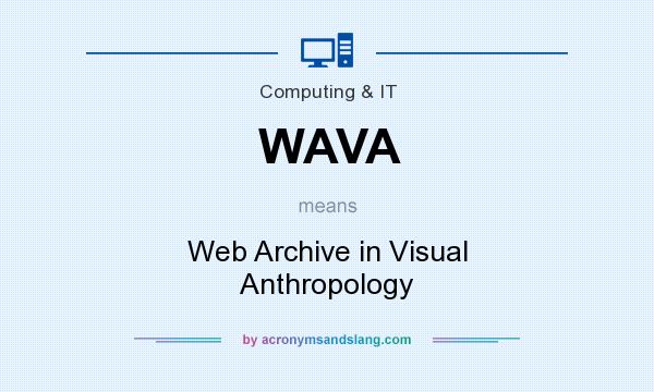 What does WAVA mean? It stands for Web Archive in Visual Anthropology