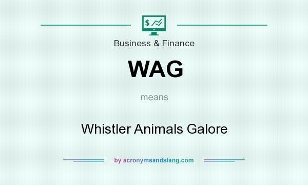 What does WAG mean? It stands for Whistler Animals Galore