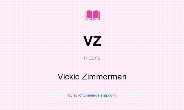 What does VZ mean? It stands for Vickie Zimmerman