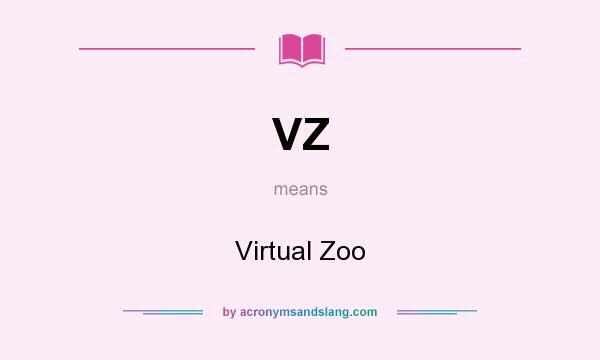 What does VZ mean? It stands for Virtual Zoo