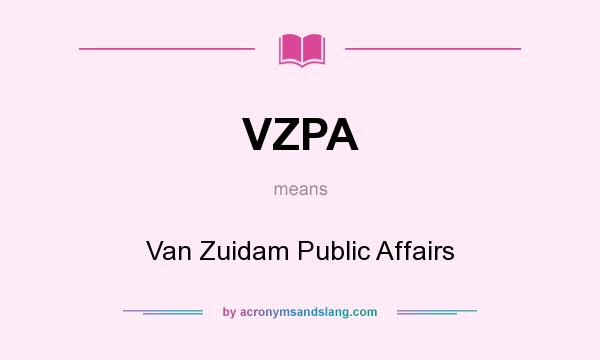 What does VZPA mean? It stands for Van Zuidam Public Affairs