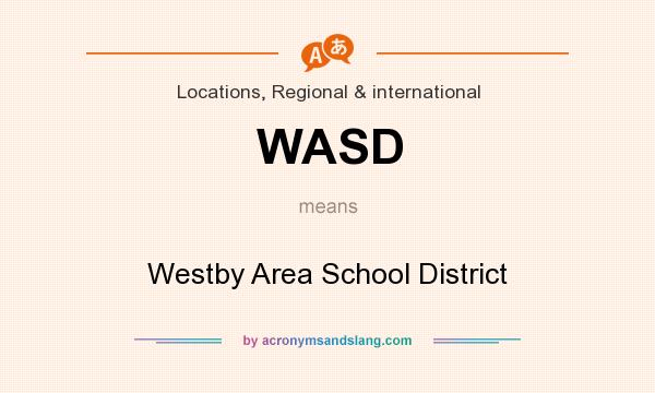 What does WASD mean? It stands for Westby Area School District