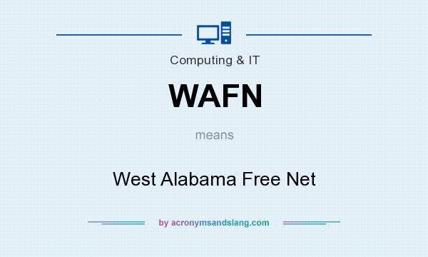 What does WAFN mean? It stands for West Alabama Free Net