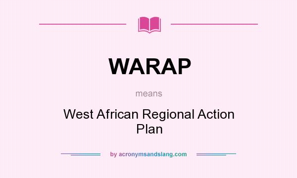 What does WARAP mean? It stands for West African Regional Action Plan