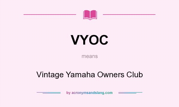 What does VYOC mean? It stands for Vintage Yamaha Owners Club
