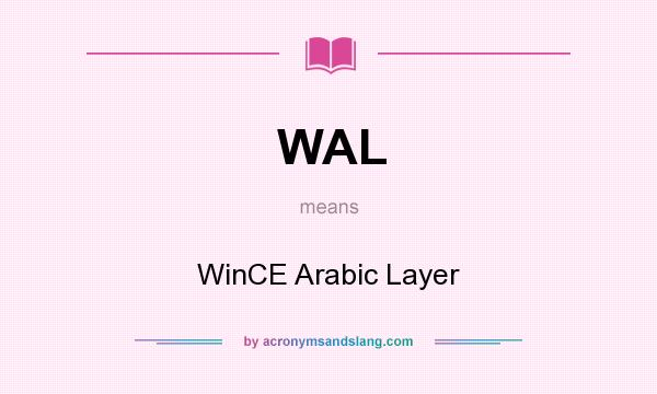 What does WAL mean? It stands for WinCE Arabic Layer
